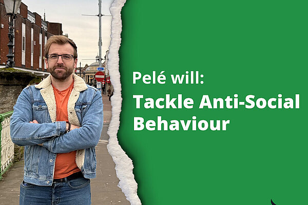 Pele will tackle anti-social behaviour, as he stands strong next to these words